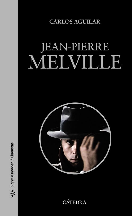 JEAN-PIERRE MELVILLE | 9788437634906 | AGUILAR GUTIÉRREZ, CARLOS | Llibreria Aqualata | Comprar llibres en català i castellà online | Comprar llibres Igualada