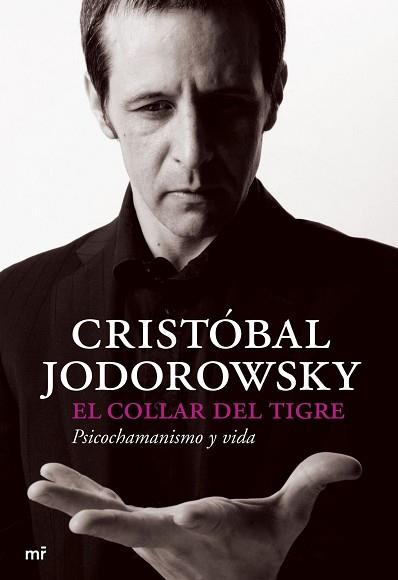 COLLAR DEL TIGRE, EL. PSICOCHAMANISMO Y VIDA | 9788427033696 | JODOROWSKY, CRISTÓBAL | Llibreria Aqualata | Comprar llibres en català i castellà online | Comprar llibres Igualada