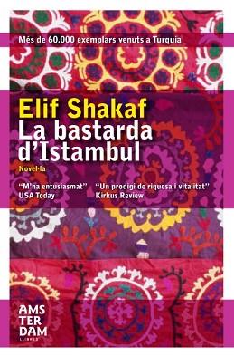 BASTARDA D'ISTAMBUL, LA (AMSTERDAM LLIBRES) | 9788496767546 | SHAFAK, ELIF | Llibreria Aqualata | Comprar llibres en català i castellà online | Comprar llibres Igualada