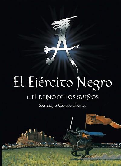 EJERCITO NEGRO 1, EL. EL REINO DE LOS SUEÑOS | 9788467511536 | GARCIA-CLAIRAC, SANTIAGO | Llibreria Aqualata | Comprar llibres en català i castellà online | Comprar llibres Igualada