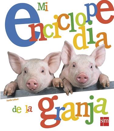 MI ENCICLOPEDIA DE LA GRANJA | 9788467539615 | SAILLARD, AURÉLIE | Llibreria Aqualata | Comprar llibres en català i castellà online | Comprar llibres Igualada