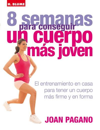 8 SEMANAS PARA CONSEGUIR UN CUERPO MAS JOVEN | 9788496669079 | PAGANO, JOAN | Llibreria Aqualata | Comprar libros en catalán y castellano online | Comprar libros Igualada