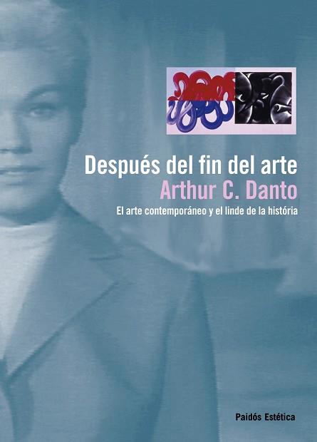 DESPUES DEL FIN DEL ARTE (ESTETICA 46) | 9788449323492 | C. DANTO, ARTHUR | Llibreria Aqualata | Comprar llibres en català i castellà online | Comprar llibres Igualada