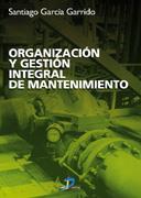 OPERACION Y GESTION INTEGRAL DE MANTENIMIENTO | 9788479785482 | GARCIA GARRIDO, SANTIAGO | Llibreria Aqualata | Comprar llibres en català i castellà online | Comprar llibres Igualada