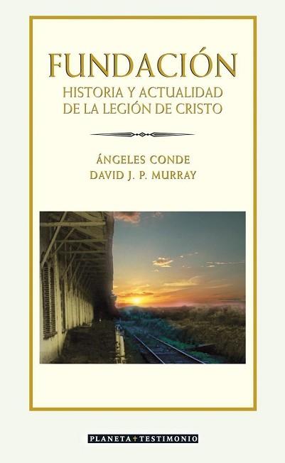 FUNDACION. HISTORIA Y ACTUALIDAD DE LA LEGION DE CRISTO (TES | 9788408057307 | CONDE, ANGELES / MURRAY, DAVID | Llibreria Aqualata | Comprar llibres en català i castellà online | Comprar llibres Igualada