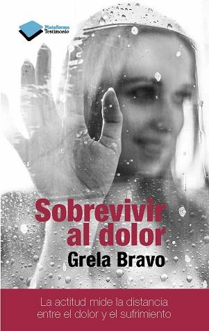 SOBREVIVIR AL DOLOR | 9788415880912 | BRAVO GARCÍA, GRELA | Llibreria Aqualata | Comprar libros en catalán y castellano online | Comprar libros Igualada