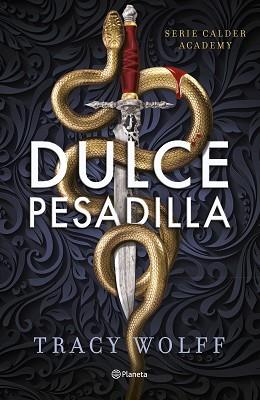 DULCE PESADILLA (CALDER ACADEMY 1) | 9788408289807 | WOLFF, TRACY | Llibreria Aqualata | Comprar llibres en català i castellà online | Comprar llibres Igualada