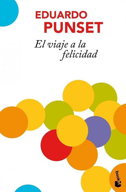 VIAJE A LA FELICIDAD, EL (BOOKET TAPA DURA) | 9788423342112 | PUNSET, EDUARDO | Llibreria Aqualata | Comprar libros en catalán y castellano online | Comprar libros Igualada