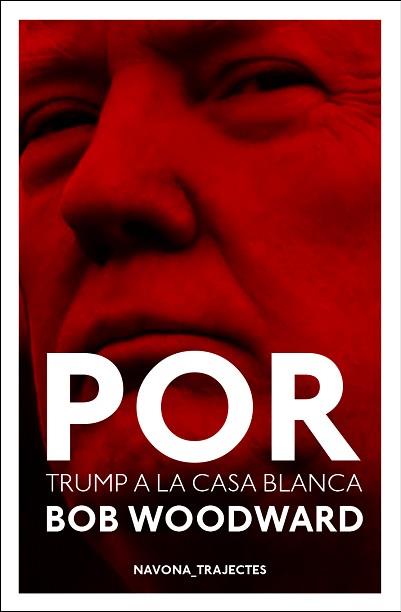 POR. DONALD TRUMP A LA CASA BLANCA | 9788417181529 | WOODWARD, BOB | Llibreria Aqualata | Comprar llibres en català i castellà online | Comprar llibres Igualada