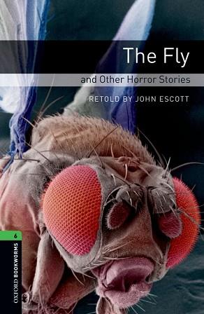 FLY AND OTHER HORROR STORIES, THE (BOOKWORMS LEVEL 6) | 9780194792615 | ESCOTT, JOHN | Llibreria Aqualata | Comprar llibres en català i castellà online | Comprar llibres Igualada