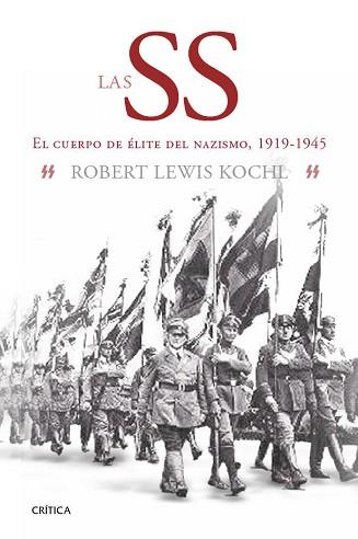 SS, LAS. EL CUERPO DE ELITE DEL NAZISMO, 1919-1945 | 9788474237627 | KOEHL, ROBERT LEWIS | Llibreria Aqualata | Comprar llibres en català i castellà online | Comprar llibres Igualada