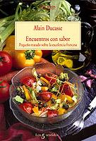 ENCUENTROS CON SABOR (LOS CINCO SENTIDOS 33) | 9788483107133 | DUCASSE, ALAIN | Llibreria Aqualata | Comprar libros en catalán y castellano online | Comprar libros Igualada