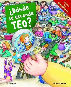 DONDE SE ESCONDE TEO? BUSCA LOS DISPARATES | 9788408100027 | VIOLETA DENOU | Llibreria Aqualata | Comprar llibres en català i castellà online | Comprar llibres Igualada