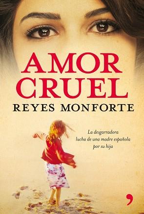 AMOR CRUEL | 9788484607274 | MONFORTE, REYES | Llibreria Aqualata | Comprar libros en catalán y castellano online | Comprar libros Igualada