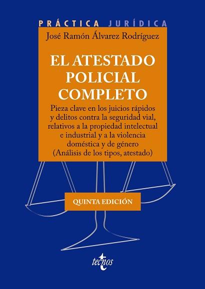 ATESTADO POLICIAL COMPLETO, EL. 5A. EDICIÓN | 9788430989140 | ÁLVAREZ RODRÍGUEZ, JOSÉ RAMÓN | Llibreria Aqualata | Comprar llibres en català i castellà online | Comprar llibres Igualada