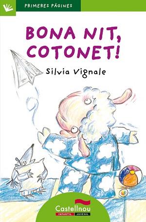 BONA NIT, COTONET (PRIMERES PAGINES 7 VERD) - PAL | 9788489625488 | VIGNALE, SILVIA | Llibreria Aqualata | Comprar libros en catalán y castellano online | Comprar libros Igualada