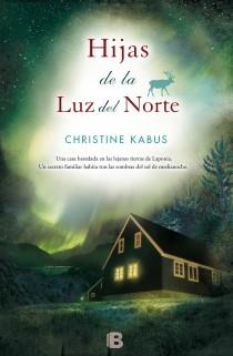 HIJAS DE LA LUZ DEL NORTE | 9788466601962 | KABUS, CHRISTINE | Llibreria Aqualata | Comprar libros en catalán y castellano online | Comprar libros Igualada