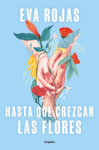 HASTA QUE CREZCAN LAS FLORES | 9788425365881 | ROJAS, EVA | Llibreria Aqualata | Comprar llibres en català i castellà online | Comprar llibres Igualada