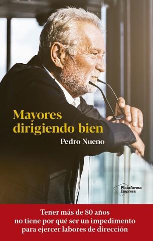 MAYORES DIRIGIENDO BIEN | 9788418582905 | NUENO, PEDRO | Llibreria Aqualata | Comprar llibres en català i castellà online | Comprar llibres Igualada