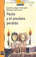 PAULA Y EL AMULETO PERDIDO (B.V.N. 154) | 9788434893818 | LOPEZ, CONCHA / SALMERON, RAFAEL | Llibreria Aqualata | Comprar libros en catalán y castellano online | Comprar libros Igualada