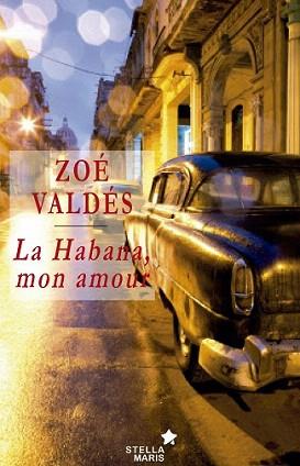 HABANA MON AMOUR | 9788416128570 | VALDÉS, ZOÉ | Llibreria Aqualata | Comprar llibres en català i castellà online | Comprar llibres Igualada