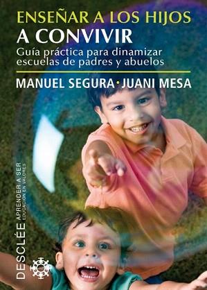 ENSEÑAR A LOS HIJOS A CONVIVIR | 9788433024619 | SEGURA, MANUEL / MESA, JUANI | Llibreria Aqualata | Comprar llibres en català i castellà online | Comprar llibres Igualada