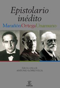 EPISTOLARIO INEDITO MARAÑON-UNAMUNO-ORTEGA | 9788467028799 | MARAÑON / UNAMUNO / ORTEGA | Llibreria Aqualata | Comprar llibres en català i castellà online | Comprar llibres Igualada