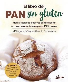 LIBRO DEL PAN SIN GLUTEN, EL | 9788484458821 | VÁZQUEZ-GUNDÍN ETCHEVERRÍA, Mª EUGENIA | Llibreria Aqualata | Comprar llibres en català i castellà online | Comprar llibres Igualada