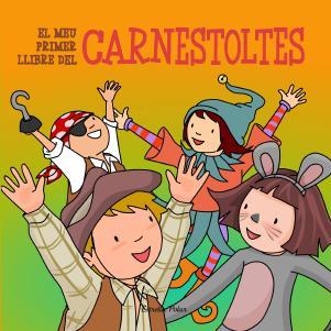 MEU PRIMER LLIBRE DEL CARNESTOLTES, EL | 9788499329642 | AA.VV. | Llibreria Aqualata | Comprar llibres en català i castellà online | Comprar llibres Igualada