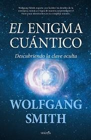 ENIGMA CUÁNTICO, EL | 9788418709890 | SMITH, WOLFGANG | Llibreria Aqualata | Comprar llibres en català i castellà online | Comprar llibres Igualada