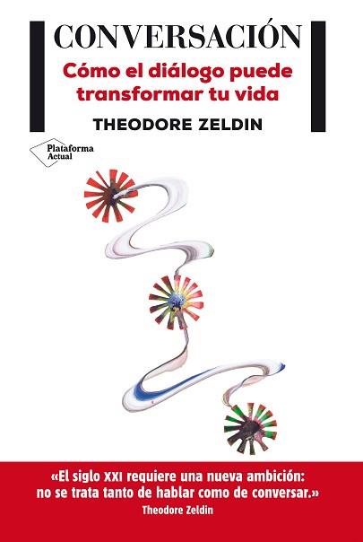 CONVERSACIÓN. CÓMO EL DIÁLOGO PUEDE TRANSFORMAR TU VIDA | 9788415880837 | ZELDIN, THEODORE | Llibreria Aqualata | Comprar libros en catalán y castellano online | Comprar libros Igualada