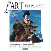 PRINCEPS I PRINCESES (L'ART EN PUZZLE) | 9788484880295 | Llibreria Aqualata | Comprar llibres en català i castellà online | Comprar llibres Igualada