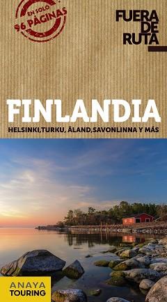 FINLANDIA (FUERA DE RUTA) ED.2020 | 9788491582540 | ANAYA TOURING/FERNÁNDEZ ÁLAVA, LUIS ARGEO | Llibreria Aqualata | Comprar llibres en català i castellà online | Comprar llibres Igualada