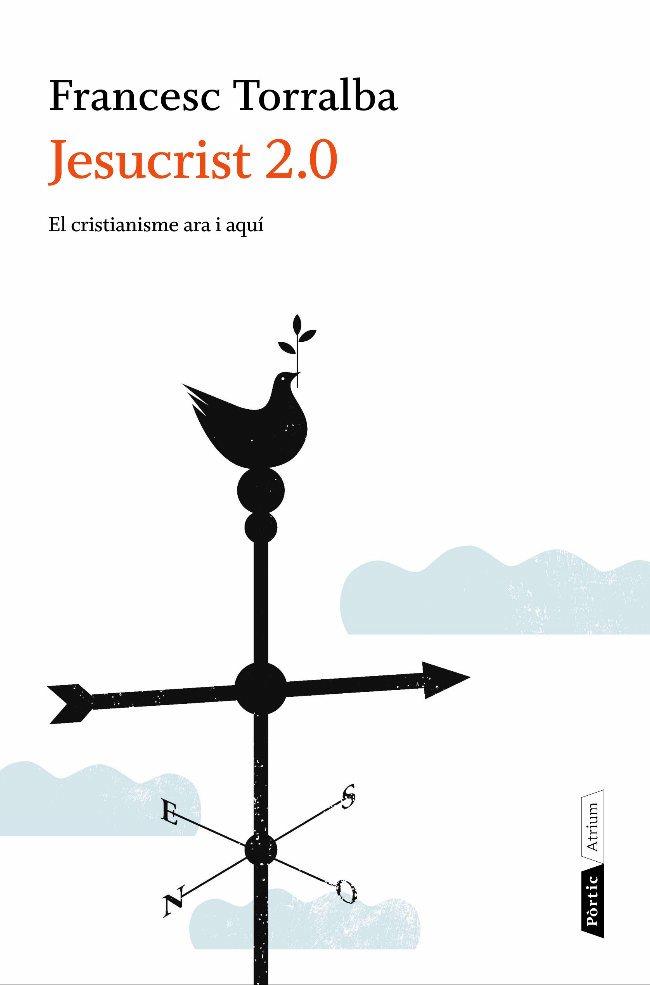 JESUCRIST 2.0 (ATRIUM 14) | 9788498091786 | TORRALBA, FRANCESC | Llibreria Aqualata | Comprar libros en catalán y castellano online | Comprar libros Igualada