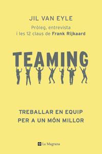 TEAMING. TREBALLAR EN EQUIP PER A UN MON MILLOR | 9788478718870 | VAN EYLE, JIL | Llibreria Aqualata | Comprar libros en catalán y castellano online | Comprar libros Igualada