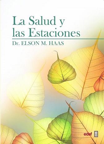 SALUD Y LAS ESTACIONES, LA | 9788441433830 | HAAS, DR. ELSON M. | Llibreria Aqualata | Comprar llibres en català i castellà online | Comprar llibres Igualada