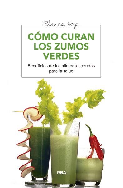 CÓMO CURAN LOS ZUMOS VERDES | 9788415541721 | HERP , BLANCA | Llibreria Aqualata | Comprar libros en catalán y castellano online | Comprar libros Igualada