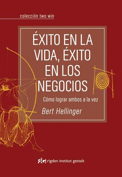 EXITO EN LA VIDA, EXITO EN LOS NEGOCIOS | 9788493670689 | HELLINGER, BERT | Llibreria Aqualata | Comprar llibres en català i castellà online | Comprar llibres Igualada