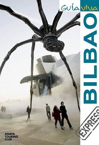 BILBAO (GUIA VIVA EXPRESS 2010) | 9788497769556 | GÓMEZ, IÑAKI/RIBES, FRANCESC/GARCÍA ARRABAL, OLGA | Llibreria Aqualata | Comprar llibres en català i castellà online | Comprar llibres Igualada