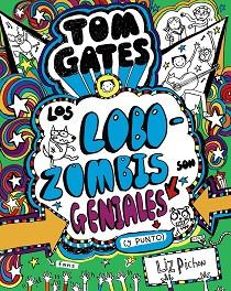 TOM GATES 11. LOS LOBOZOMBIS SON GENIALES (Y PUNTO) | 9788469621660 | PICHON, LIZ | Llibreria Aqualata | Comprar libros en catalán y castellano online | Comprar libros Igualada