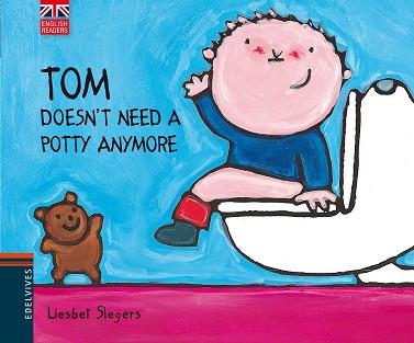 TOM DOESN'T NEED A POTTY ANYMORE | 9788426390813 | SLEGERS, LIESBET | Llibreria Aqualata | Comprar libros en catalán y castellano online | Comprar libros Igualada