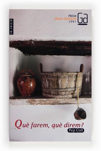 QUE FAREM, QUE DIREM? (GRAN ANGULAR 42) | 9788476296851 | COLL, PEP | Llibreria Aqualata | Comprar llibres en català i castellà online | Comprar llibres Igualada