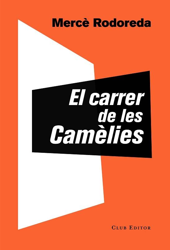 CARRER DE LES CAMÈLIES, EL | 9788473292757 | RODOREDA, MERCÈ | Llibreria Aqualata | Comprar libros en catalán y castellano online | Comprar libros Igualada