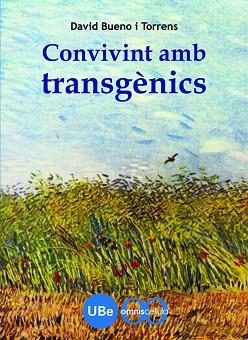 CONVIVINT AMB TRANSGENICS | 9788447533039 | BUENO I TORRENS, DAVID | Llibreria Aqualata | Comprar llibres en català i castellà online | Comprar llibres Igualada