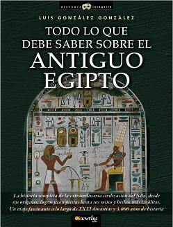 TODO LO QUE DEBE SABER SOBRE EL ANTIGUO EGIPTO | 9788499671772 | GONZALEZ, LUIS | Llibreria Aqualata | Comprar llibres en català i castellà online | Comprar llibres Igualada