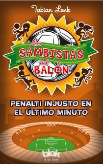 SAMBISTAS DEL BALÓN. PENALTI INJUSTO EN EL ÚLTIMO MINUTO | 9788415579946 | LENK, FABIAN | Llibreria Aqualata | Comprar llibres en català i castellà online | Comprar llibres Igualada