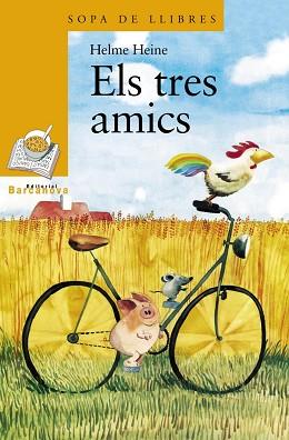 TRES AMICS, ELS (SOPA DE LLIBRES 62) | 9788448910020 | HEINE, HELME | Llibreria Aqualata | Comprar libros en catalán y castellano online | Comprar libros Igualada