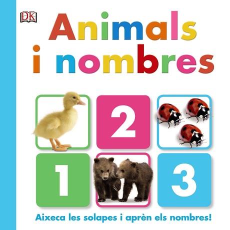 ANIMALS I NOMBRES. AIXECA LES SOLÀPES I APRÈN ELS NOMBRES | 9788499067353 | Llibreria Aqualata | Comprar llibres en català i castellà online | Comprar llibres Igualada