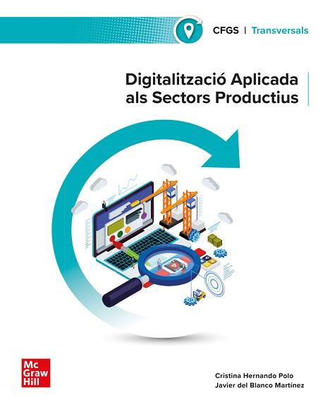 DIGITALITZACIO APLICADA ALS SECTORS PRODUCTIUS. GRAU SUPERIOR | 9788448642518 | HERNANDO POLO, | Llibreria Aqualata | Comprar llibres en català i castellà online | Comprar llibres Igualada