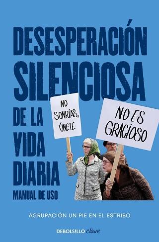 DESESPERACIÓN SILENCIOSA DE LA VIDA DIARIA: MANUAL DE USO | 9788466351768 | UN PIE EN EL ESTRIBO | Llibreria Aqualata | Comprar llibres en català i castellà online | Comprar llibres Igualada